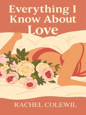 cover image of Everything I Know About Love